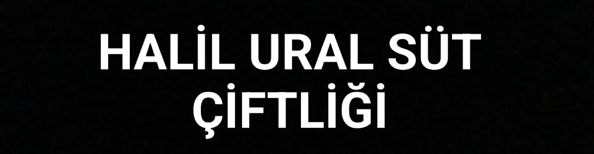 Halil Ural Süt Çiftliği
